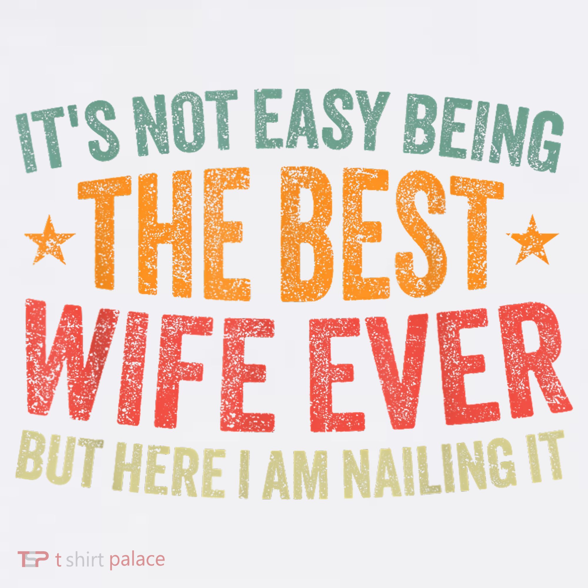 ItS Not Easy Being The Best Wife Ever Funny Wife Birthday Tank Top