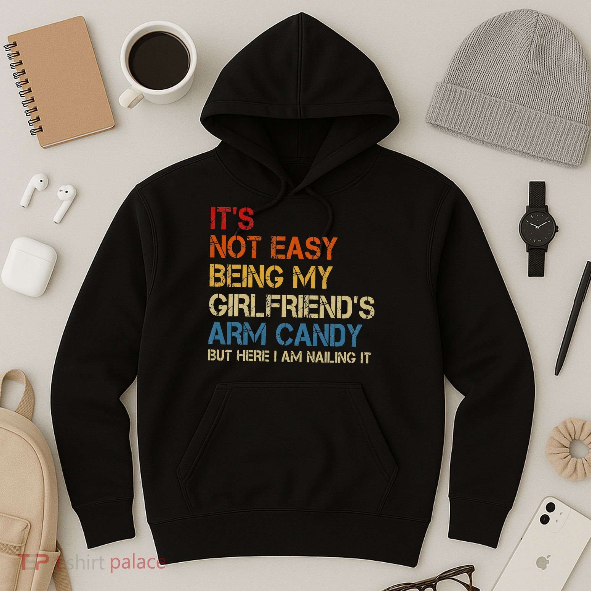 It's Not Easy Being My Girlfriend's Arm Candy Retro Hoodie