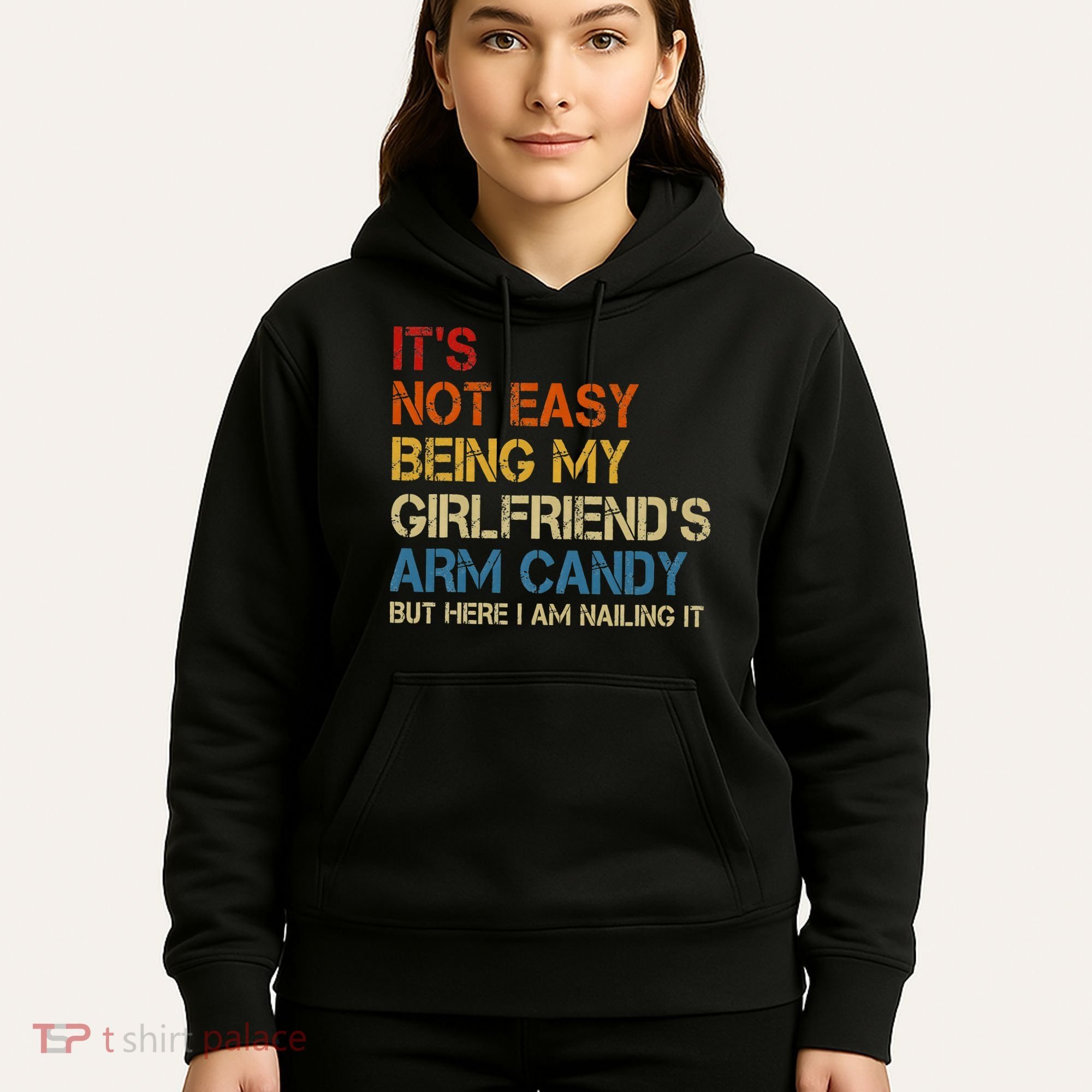 It's Not Easy Being My Girlfriend's Arm Candy Retro Hoodie