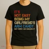 It's Not Easy Being My Girlfriend's Arm Candy Retro T-Shirt thumb 3
