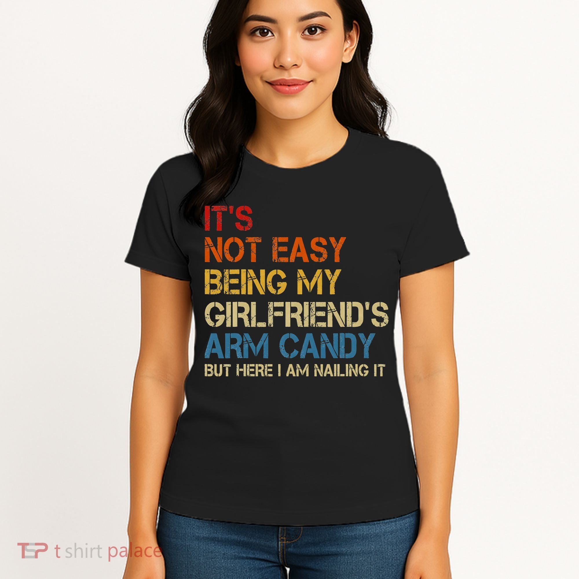 It's Not Easy Being My Girlfriend's Arm Candy Retro Women's T-Shirt
