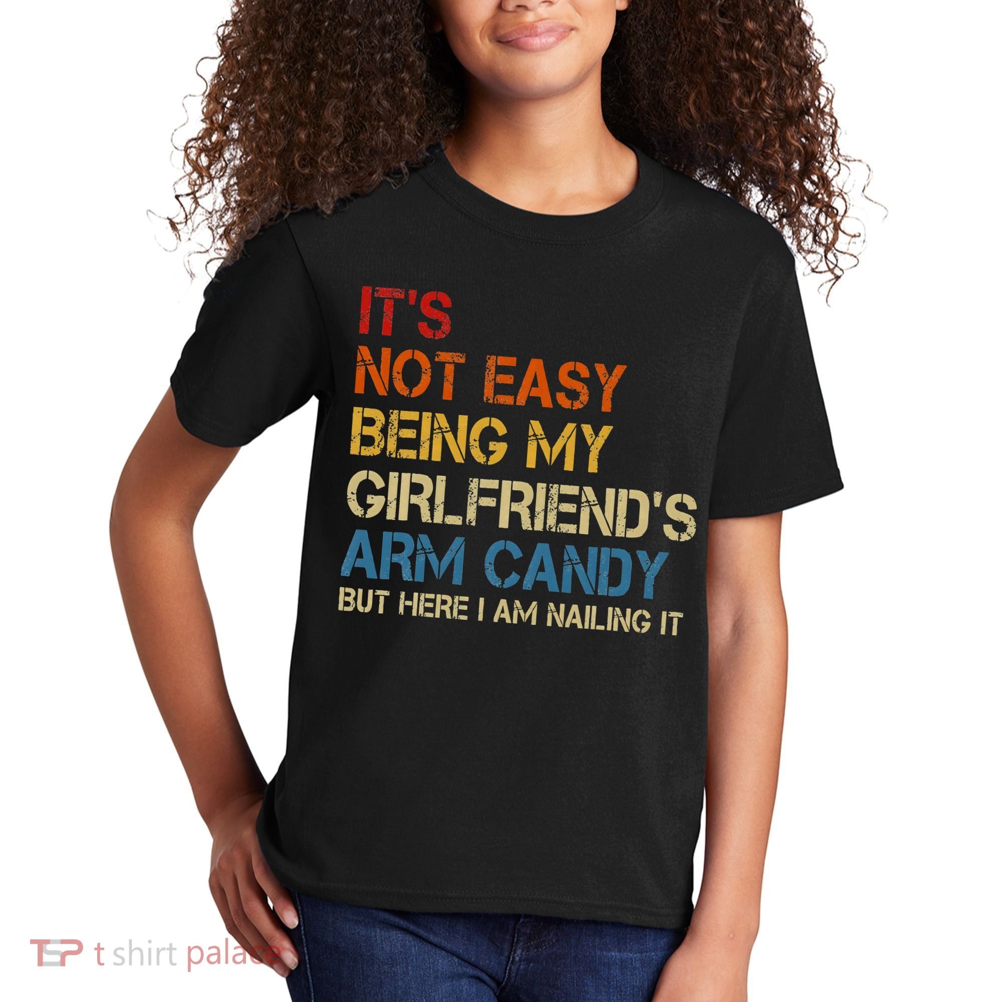 It's Not Easy Being My Girlfriend's Arm Candy Retro Kids T-Shirt