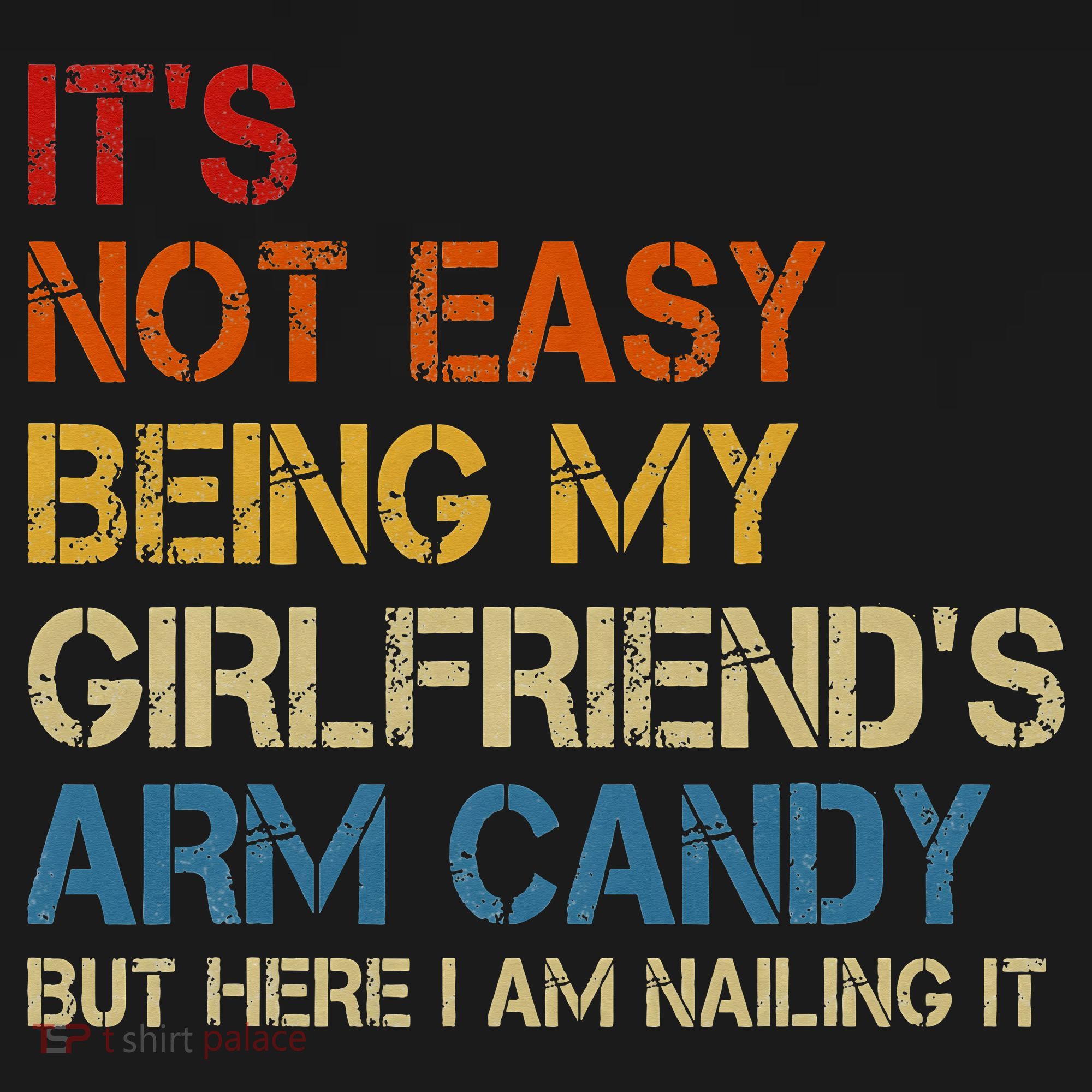 It's Not Easy Being My Girlfriend's Arm Candy Retro Kids T-Shirt