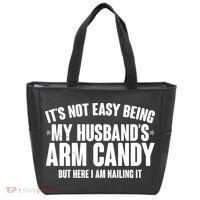 It's Not Easy Being My Husband's Arm Candy But Here I Am Nailing It Tote Bag thumb 0
