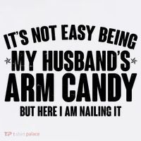 It's Not Easy Being My Husband's Arm Candy But Here I Am Nailing It Women's Tank Top thumb 5