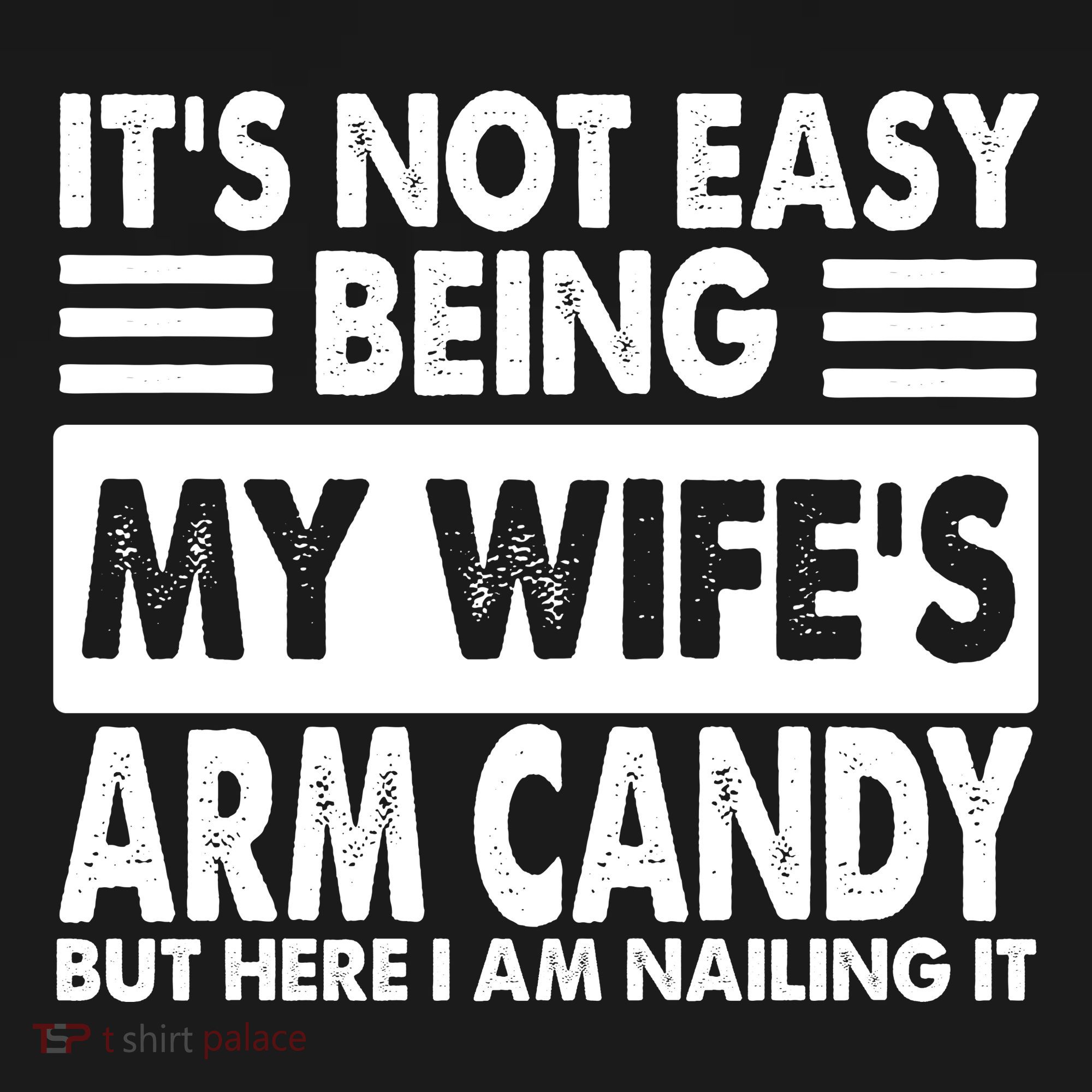 Its Not Easy Being My Wifes Arm Candy But Here I Am Nailing It Funny Women's Hoodie