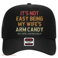 It's Not Easy Being My Wife's Arm Candy Hat thumb 0