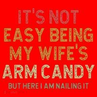 It's Not Easy Being My Wife's Arm Candy Santa Hat thumb 1