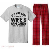 It's Not Easy Being My Wife's Arm Candy Humor Husbands Pajama Set thumb 0