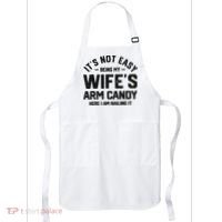 It's Not Easy Being My Wife's Arm Candy Humor Husbands Apron thumb 0