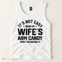 It's Not Easy Being My Wife's Arm Candy Humor Husbands Tank Top thumb 2