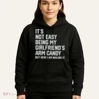 It's Not Easy Being My Girlfriend's Arm Candy Fathers Day Hoodie thumb 5