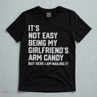 It's Not Easy Being My Girlfriend's Arm Candy Fathers Day T-Shirt thumb 5
