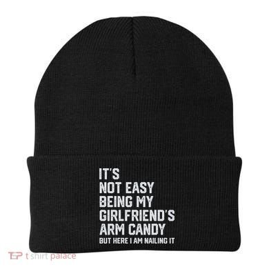 It's Not Easy Being My Girlfriend's Arm Candy Fathers Day Beanie
