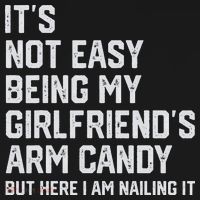 It's Not Easy Being My Girlfriend's Arm Candy Fathers Day Coaster thumb 2