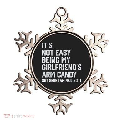 It's Not Easy Being My Girlfriend's Arm Candy Fathers Day Ornament