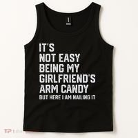 It's Not Easy Being My Girlfriend's Arm Candy Fathers Day Tank Top thumb 2