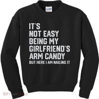It's Not Easy Being My Girlfriend's Arm Candy Fathers Day Kids Sweatshirt thumb 0