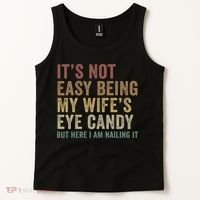 It's Not Easy Being My Wife's Eye Candy Funny Husband Tank Top thumb 2