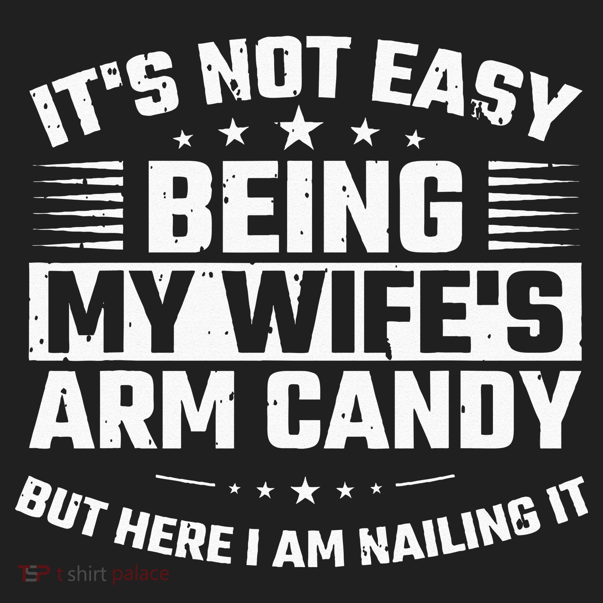 Its Not Easy Being My Wifes Arm Candy Here I Am Nailing It Women's Sweatshirt