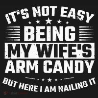 Its Not Easy Being My Wifes Arm Candy Here I Am Nailing It Women's Tank Top thumb 5