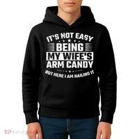 Its Not Easy Being My Wifes Arm Candy Here I Am Nailing It Kids Hoodie thumb 4