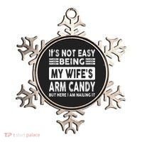 Its Not Easy Being My Wifes Arm Candy But Here I Am Nailin  Ornament thumb 0