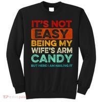It's Not Easy Being My Wife Arm Candy But Here I Am Nailing Sweatshirt thumb 0