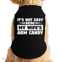 It's Not Easy Being My Wifes Arm Candy Husband Funny Quotes Doggie Tank thumb 0