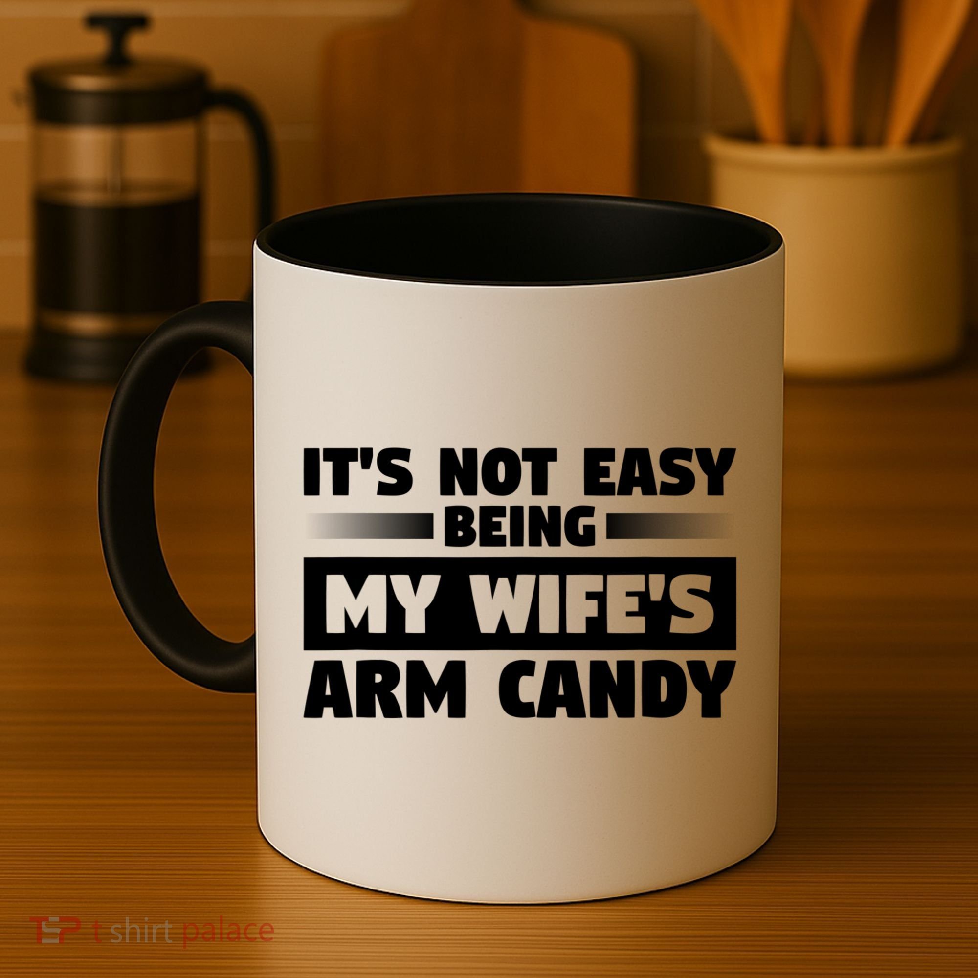 It's Not Easy Being My Wifes Arm Candy Husband Funny Quotes Coffee Mug