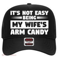 It's Not Easy Being My Wifes Arm Candy Husband Funny Quotes Hat thumb 0