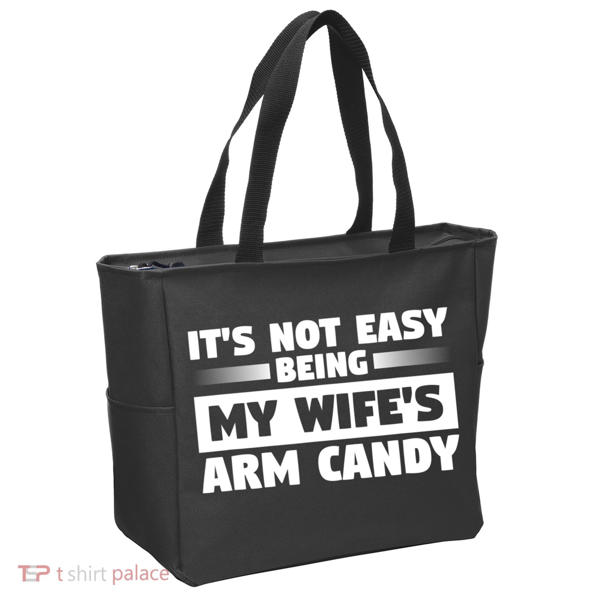 It's Not Easy Being My Wifes Arm Candy Husband Funny Quotes Tote Bag