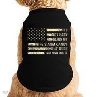 Its Not Easy Being My Wifes Arm Candy Funny Husband Doggie Tank thumb 0