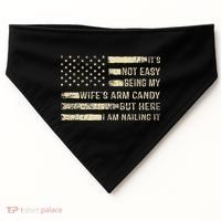 Its Not Easy Being My Wifes Arm Candy Funny Husband USA-Made Doggie Bandana thumb 0