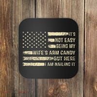 Its Not Easy Being My Wifes Arm Candy Funny Husband Coaster thumb 0