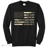 Its Not Easy Being My Wifes Arm Candy Funny Husband Tall Sweatshirt thumb 0