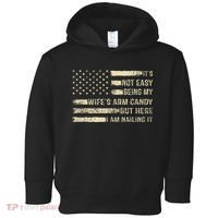 Its Not Easy Being My Wifes Arm Candy Funny Husband Toddler Hoodie thumb 0