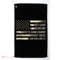 Its Not Easy Being My Wifes Arm Candy Funny Husband Golf Towel thumb 0