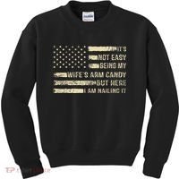 Its Not Easy Being My Wifes Arm Candy Funny Husband Kids Sweatshirt thumb 0