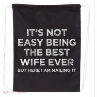 ItS Not Easy Being The Best Wife Ever But Here I Am Nailing Drawstring Bag thumb 0