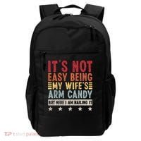 It's Not Easy Being My Wife's Arm Candy Backpack thumb 0