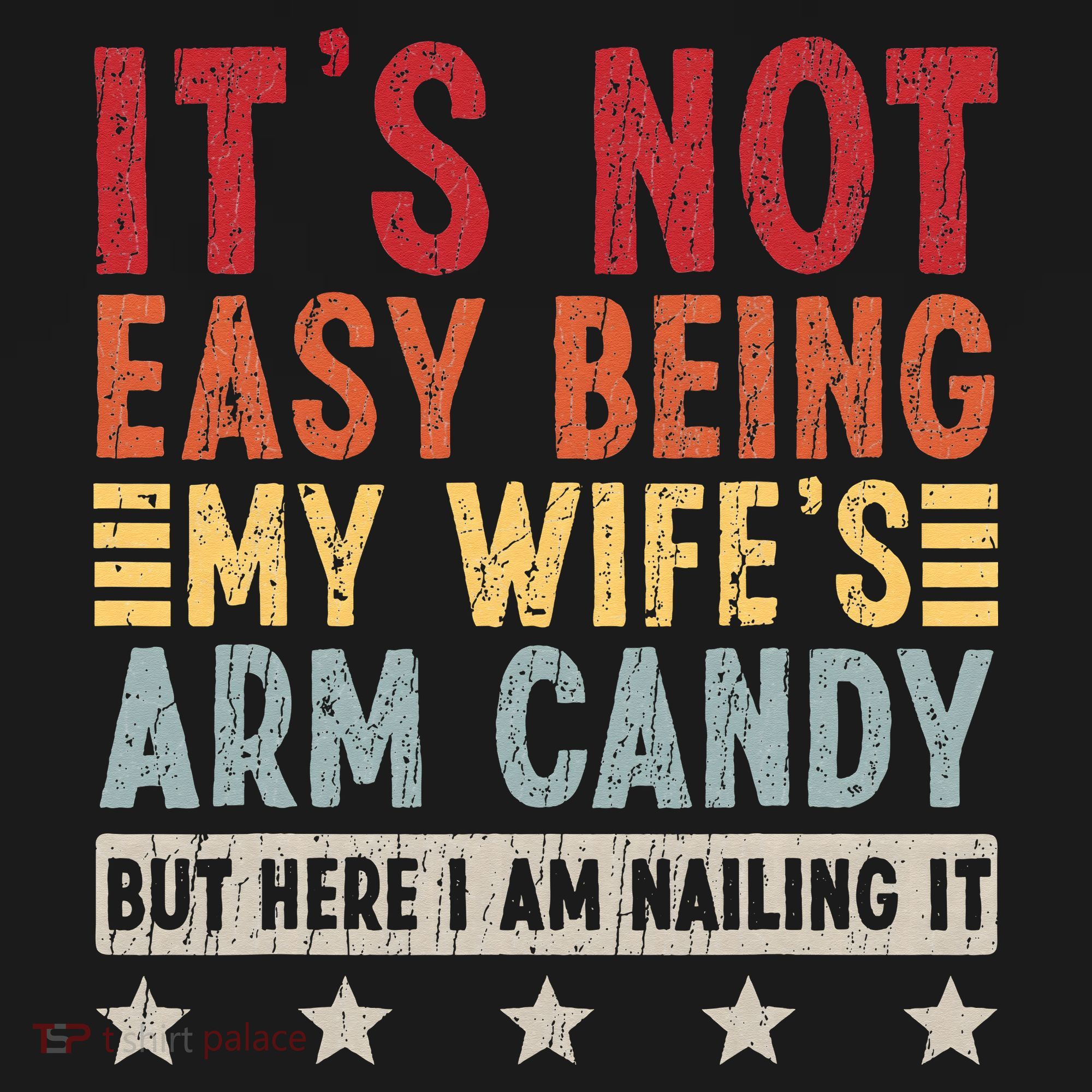 It's Not Easy Being My Wife's Arm Candy Mousepad