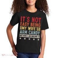 It's Not Easy Being My Wife's Arm Candy Kids T-Shirt thumb 2
