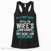 Its Not Easy Being My Wife's Arm Candy Funny Husband Women's Tank Top thumb 0