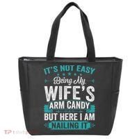 Its Not Easy Being My Wife's Arm Candy Funny Husband Tote Bag thumb 0