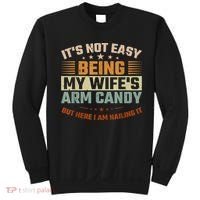 Its Not Easy Being My Wifes Arm Candy Here I Am Nailing It Sweatshirt thumb 0
