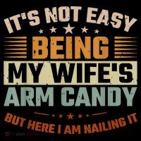 Its Not Easy Being My Wifes Arm Candy Here I Am Nailing It Coffee Mug thumb 5
