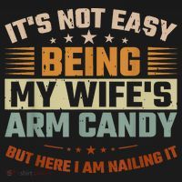 Its Not Easy Being My Wifes Arm Candy Here I Am Nailing It Tote Bag thumb 4