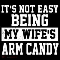 It's Not Easy Being My Wife's Arm Candy Women's Tank Top thumb 5