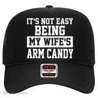 It's Not Easy Being My Wife's Arm Candy Hat thumb 0